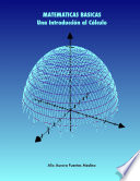 MATEMATICAS BASICAS. Una Introducción al Cálculo
