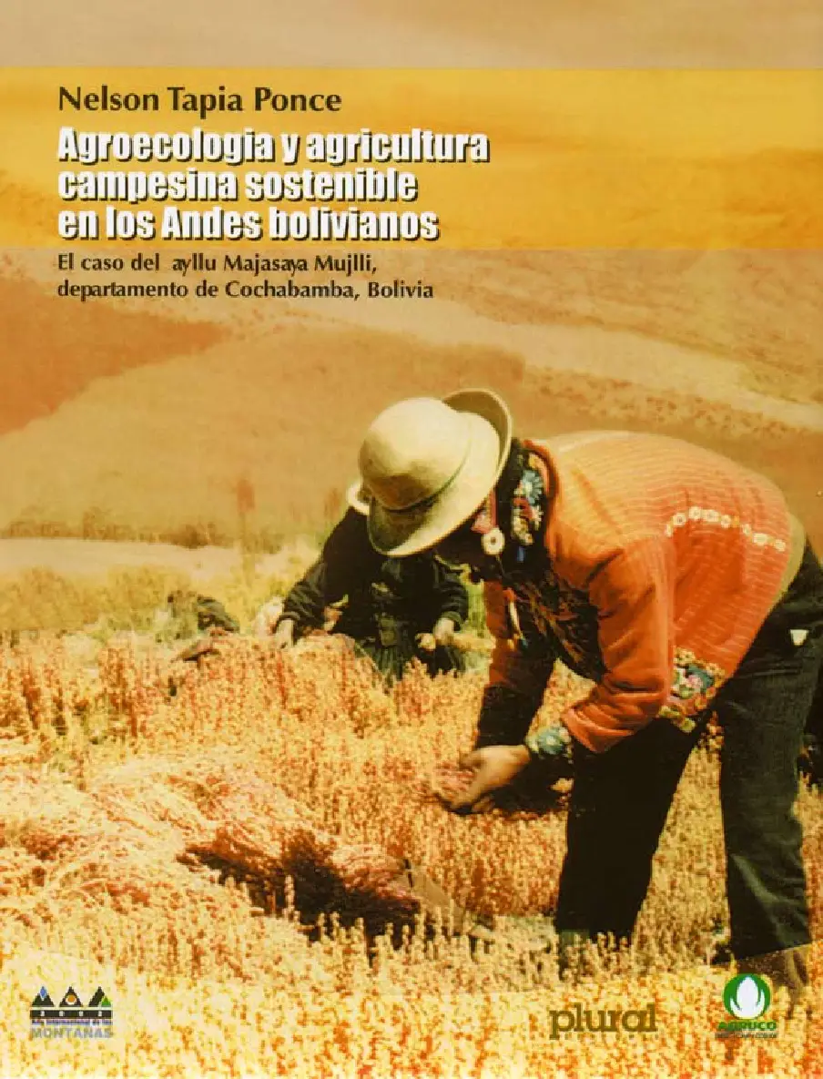 Agroecología y agricultura campesinasostenible en los Andes bolivianos El caso del ayllu Majasaya-Mujlli