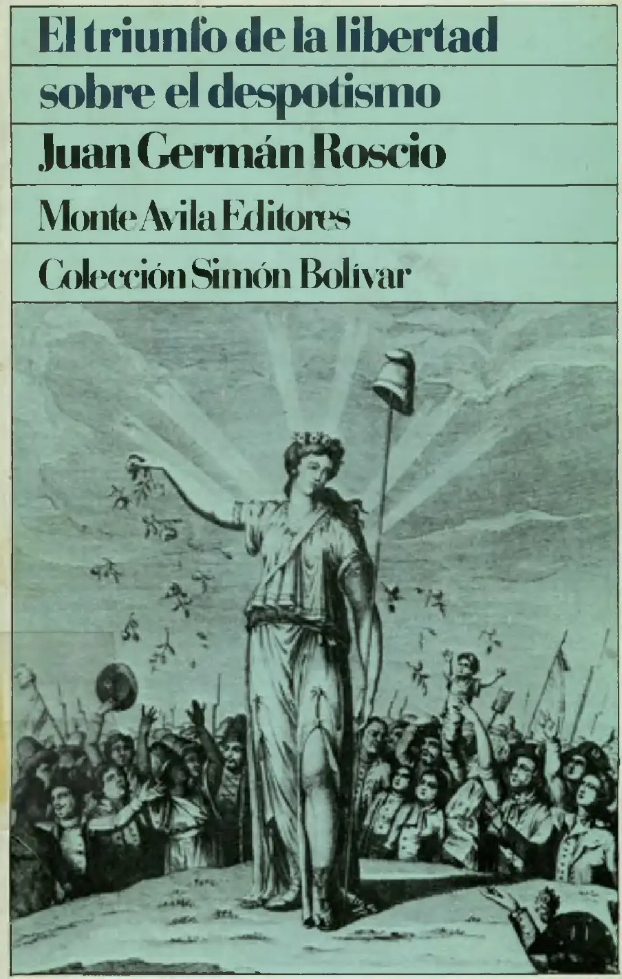 El Triunfo de La Libertad Sobre El Despotismo