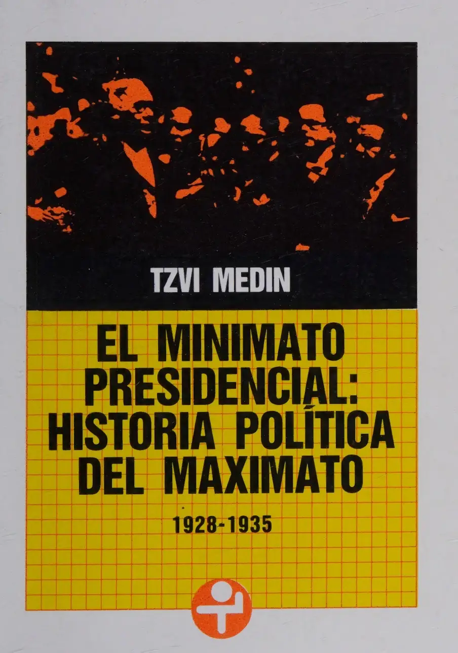 El Minimato Presidencial: Historia Política Del Maximato