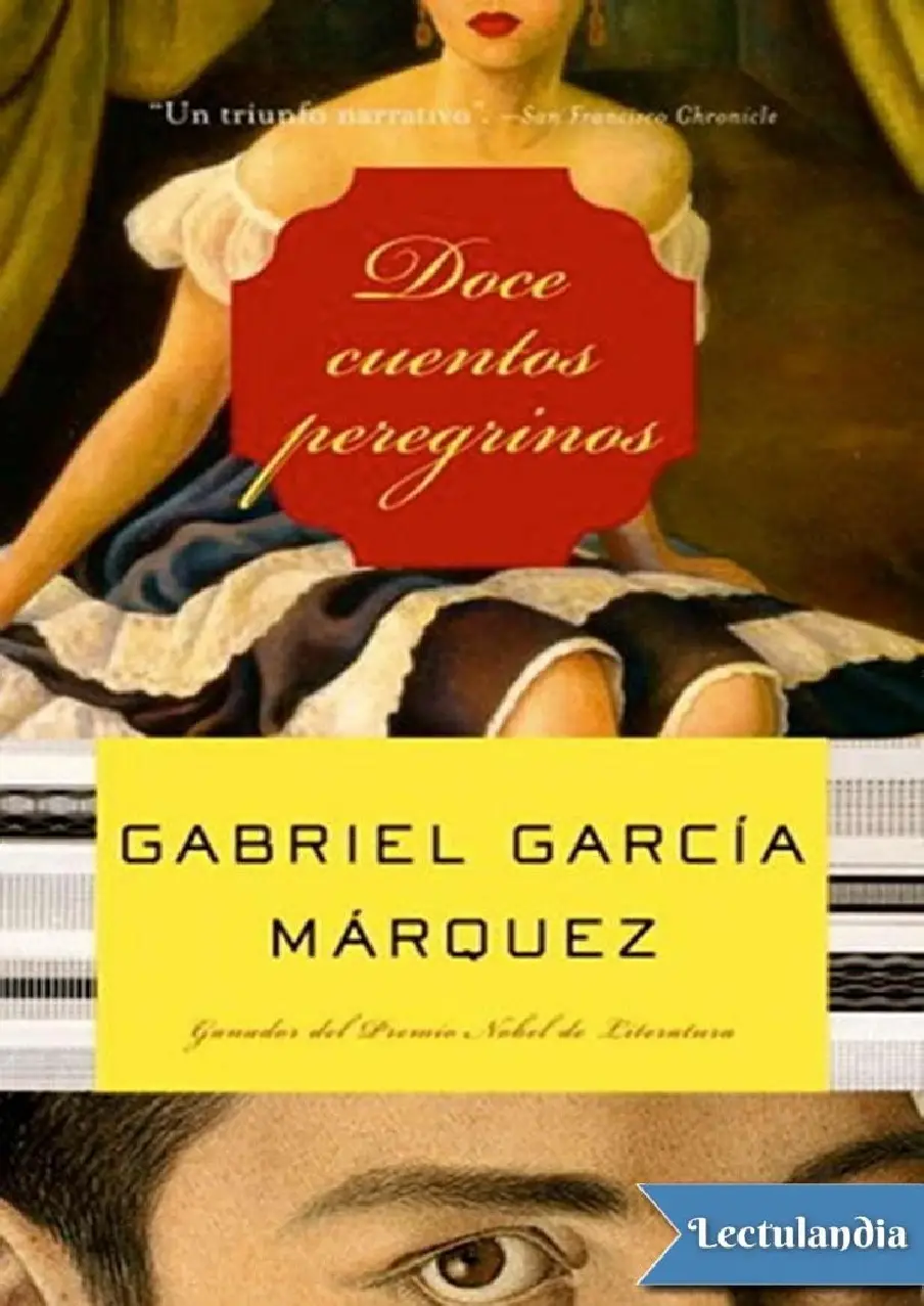 Doce Cuentos Peregrinos - Gabriel Garcia Marquez