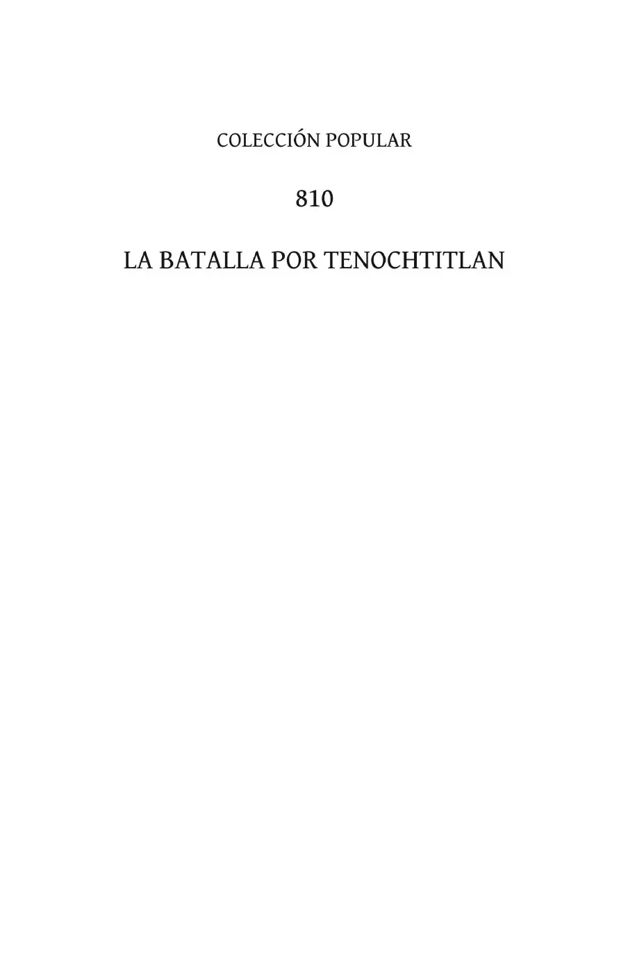 La Batalla Por Tenochtitlan