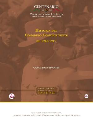 Historia del Congreso Constituyente de 1916 - 1917