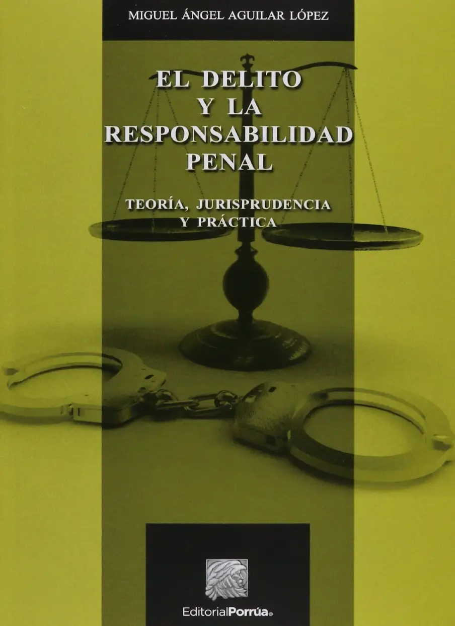 Teoría Del Delito y La Responsabilidad Penal