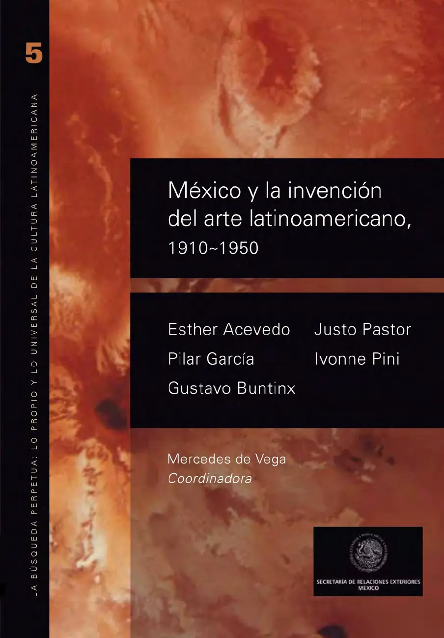 México y La Invención Del Arte Latinoamericano 1910-1950