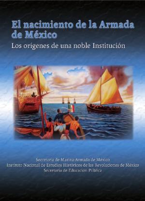 El Nacimiento de La Armada de México