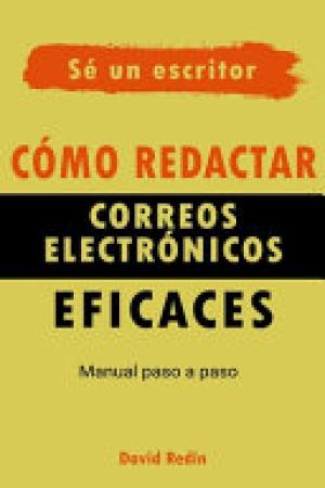 Cómo redactar correos electrónicos eficaces