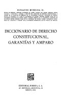 Diccionario de derecho constitucional, garantías y amparo