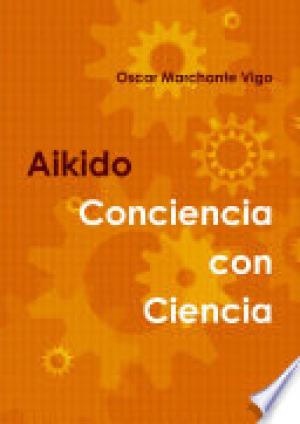 AIKIDO: Conciencia con Ciencia