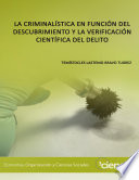 La criminalística en función del descubrimiento y la verificación científica del delito