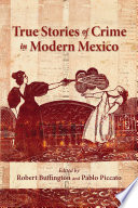 True Stories of Crime in Modern Mexico