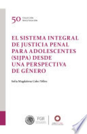 El Sistema Integral de Justicia Penal para Adolescentes (SIJPA) desde una perspectiva de género