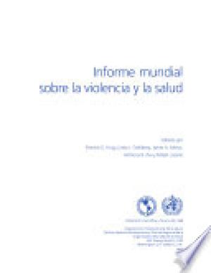 Informe mundial sobre la violencia y la salud