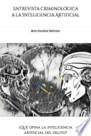 Entrevista criminológica a la inteligencia artificial.
