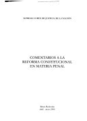 Comentarios a la reforma constitucional en materia penal