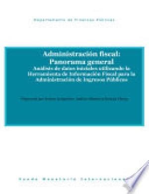 Administración de ingresos públicos: Panorama general