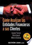 Cómo analizan las entidades financieras a sus clientes